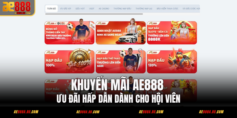 Khuyến Mãi AE888 - Ưu Đãi Hấp Dẫn Dành Cho Hội Viên