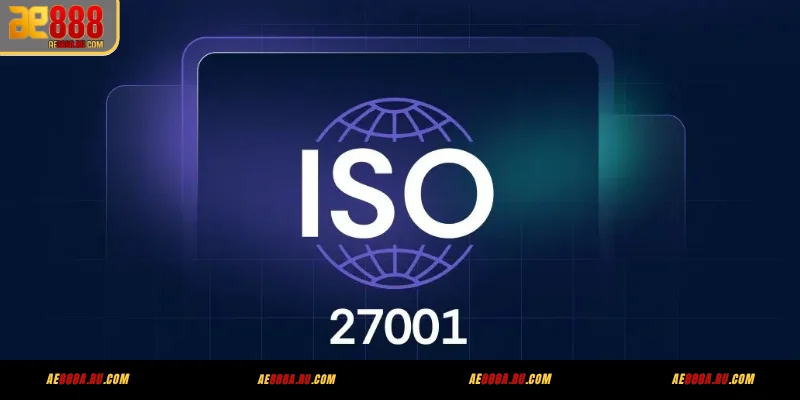 Cách xác minh chứng nhận ISO 27001 tại AE888