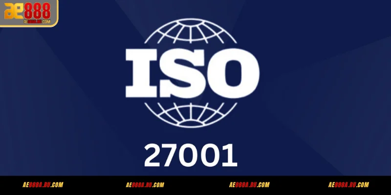 6 cam kết bảo mật AE888 theo ISO 27001