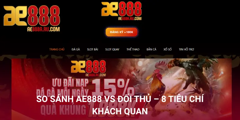 So Sánh AE888 Vs Đối Thủ – 8 Tiêu Chí Khách Quan 1 So Sánh AE888 Vs Đối Thủ – 8 Tiêu Chí Khách Quan